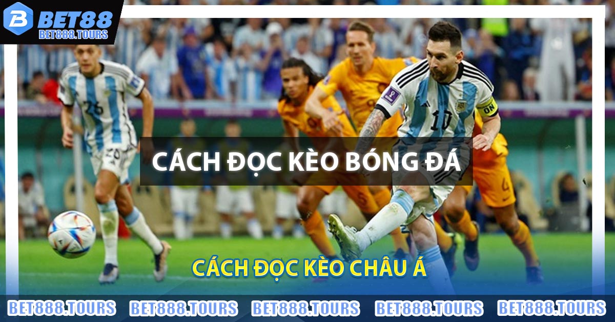 Cách đọc kèo Châu Á