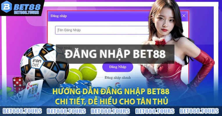 Hướng Dẫn Đăng Nhập BET88 Chi Tiết, Dễ Hiểu Cho Tân Thủ
