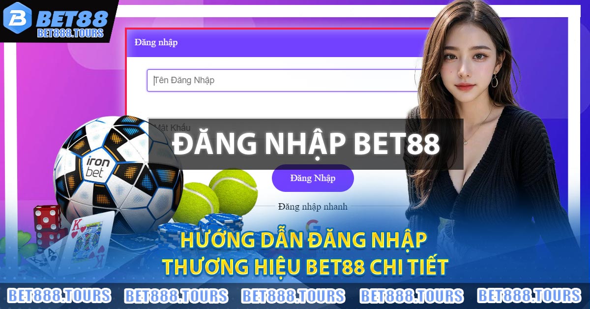 Hướng dẫn đăng nhập thương hiệu BET88 chi tiết