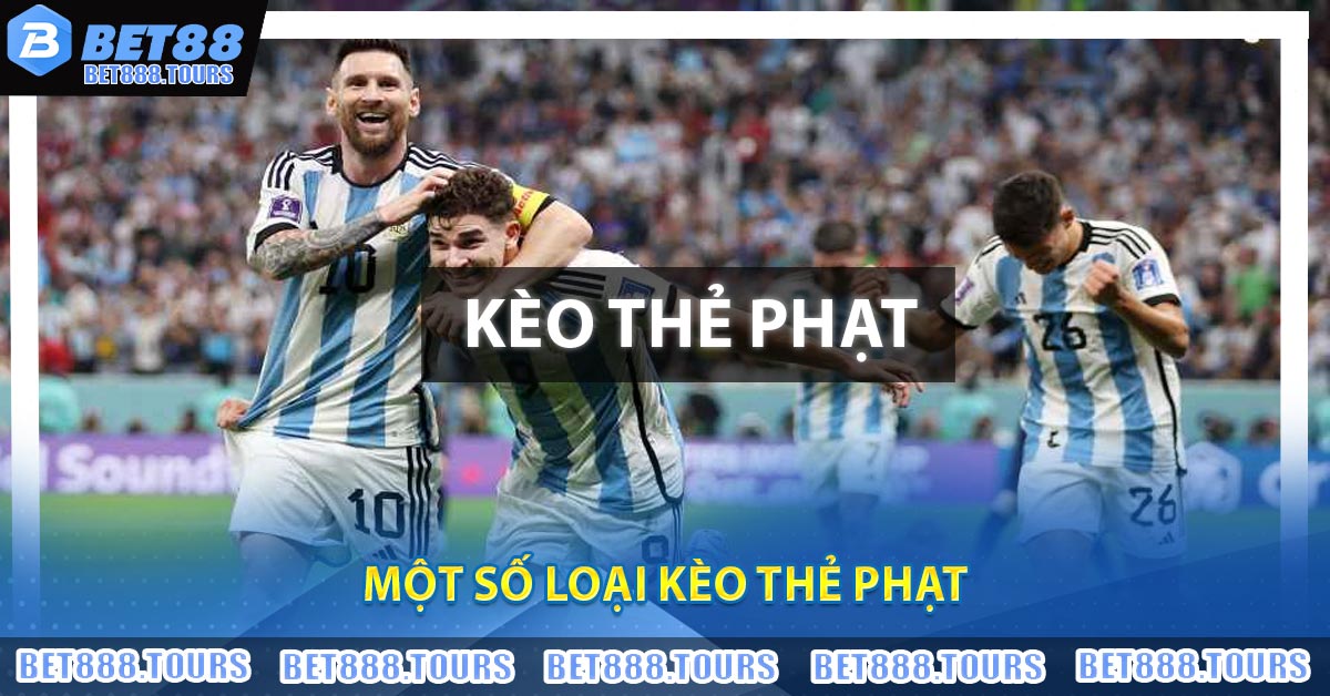 Một số loại Kèo Thẻ Phạt